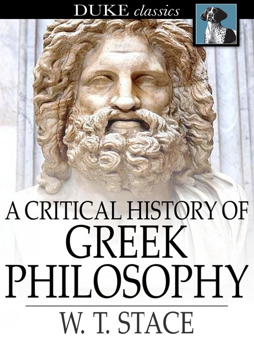 Title details for A Critical History of Greek Philosophy by W. T. Stace - Available
